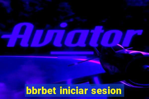 bbrbet iniciar sesion